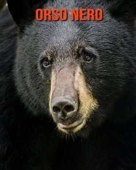 Orso nero: Fantastici fatti e immagini