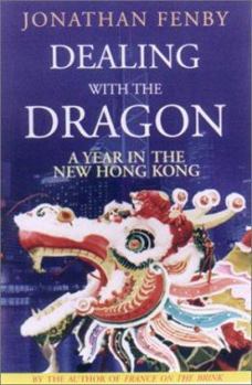 Hardcover Dealing with the Dragon: A Year in the New Hong Kong Book