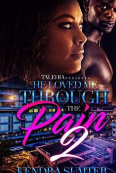 He Loved Me Through the Pain 2 - Book #2 of the He Loved Me Through The Pain