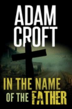 In the Name of the Father - Book #6 of the Knight & Culverhouse