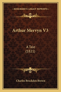 Paperback Arthur Mervyn V3: A Tale (1821) Book