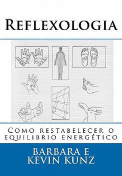 Paperback Reflexologia: Como restabelecer o equilibrio energético [Portuguese] Book