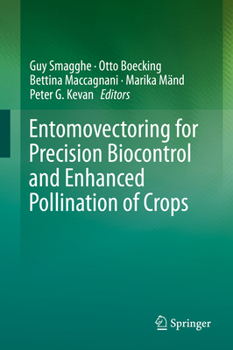 Hardcover Entomovectoring for Precision Biocontrol and Enhanced Pollination of Crops Book