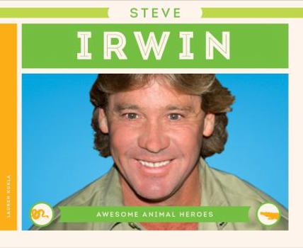 Steve Irwin - Book  of the Awesome Animal Heroes