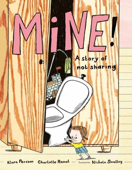 Hardcover Mine!: A Story of Not Sharing Book