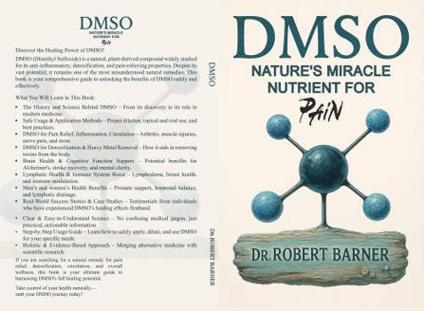 Paperback DMSO Nature's Miracle Nutrient for Pain: Natural Remedies for Chronic Pain Book