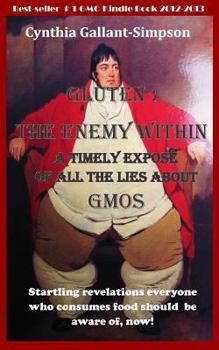 Paperback Gluten: The Enemy Within: A timely expose of all the lies about GMOs Book