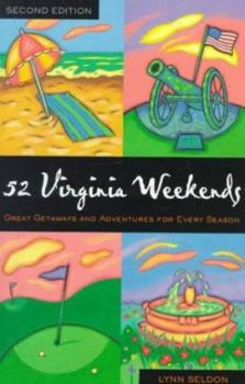Paperback 52 Virginia Weekends: Great Getaways and Adventures for Every Season Book