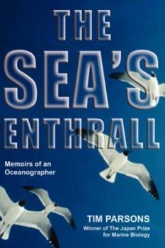 Paperback The Sea's Enthrall: Memoirs of an Oceanographer Book