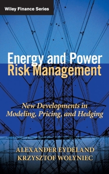 Hardcover Energy and Power Risk Management: New Developments in Modeling, Pricing, and Hedging Book