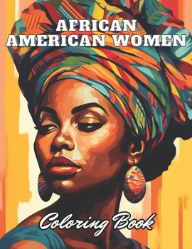 Paperback African American Women Coloring Book: 100+ High-quality Illustrations for All Ages Book