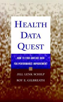 Hardcover Health Data Quest: How to Find and Use Data for Performance Improvement Book