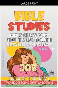 Bible Class for Adults and Youth: Beginner's Guide: Job (Bible Class from Scratch)