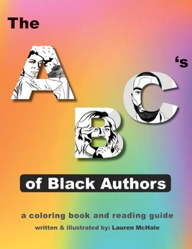 The ABC's of Black Authors: A Coloring Book & Reading Guide