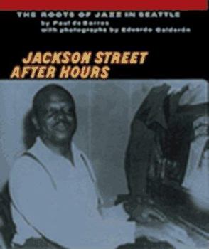 Paperback Jackson Street After Hours: The Roots of Jazz in Seattle Book
