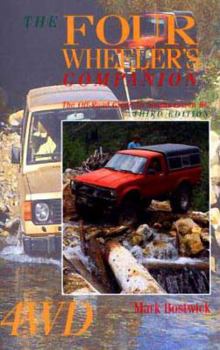 Paperback The Four-Wheeler's Companion: The Off-Road Guide to Southwestern Bc: Third Edition Book