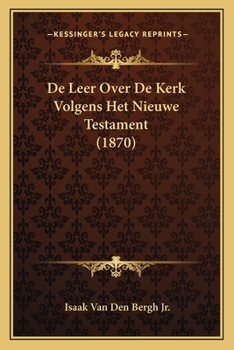 Paperback De Leer Over De Kerk Volgens Het Nieuwe Testament (1870) [Dutch] Book