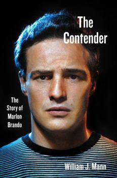 Hardcover The Contender: The Story of Marlon Brando Book