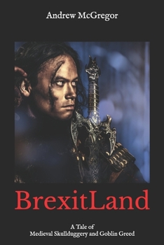 Paperback BrexitLand: A Tale of Medieval Skullduggery and Goblin Greed Book