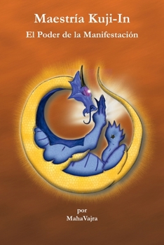 Paperback Maestria Kuji-In: El Poder de la Manifestacion [Spanish] Book