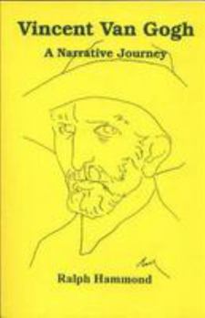 Paperback Vincent Van Gogh: A Narrative Journey Book