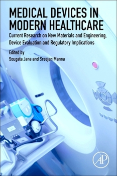 Paperback Medical Devices in Modern Healthcare: Current Research on New Materials and Engineering, Device Evaluation and Regulatory Implications Book