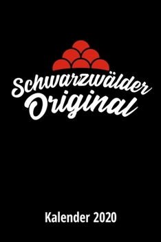 Schwarzwälder Original Kalender 2020: 2 Seiten = 1 Woche,Terminplaner, Taschenkalender, Kalender, Wochenplaner, Planer, Organizer 2020 (German Edition)