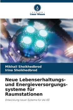 Paperback Neue Lebenserhaltungs- und Energieversorgungs-systeme für Raumstationen [German] Book
