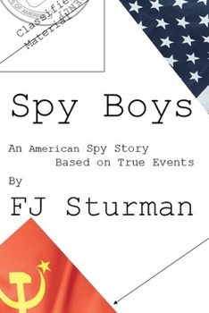 Paperback Spy Boys: An American Spy Story / Based on True Events Book