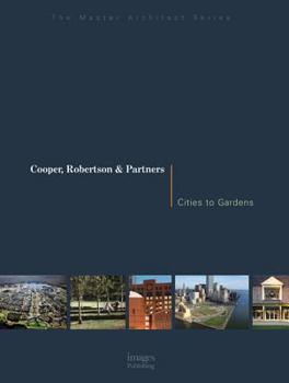 Hardcover Cooper, Robertson & Partners: Cities to Gardens Book