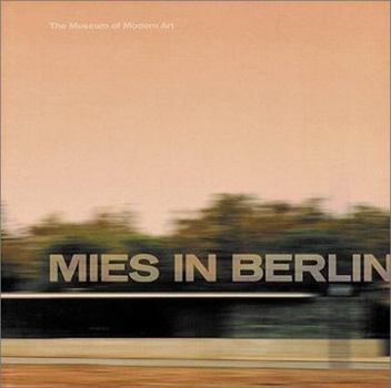 Hardcover Mies Van Der Rohe: Mies in Berlin Book