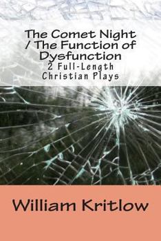 Paperback The Comet Night / The Function of Dysfunction: 2 Full-Length Christian Plays Book
