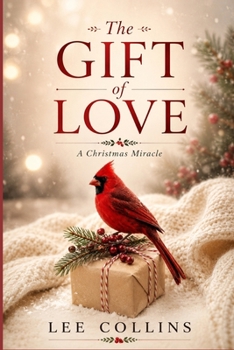 The Gift of Love: A Christmas Miracle
