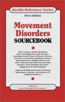 Hardcover Movement Disorders Sourcebook: Basic Consumer Health Information about Neurological Movement Disorders, Including Essential Tremor, Parkinson's Disea Book
