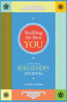 Paperback Building the Best You: A Two-Year Discovery Journal Book