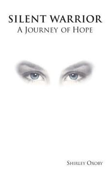 Paperback Silent Warrior: A Journey of Hope Book
