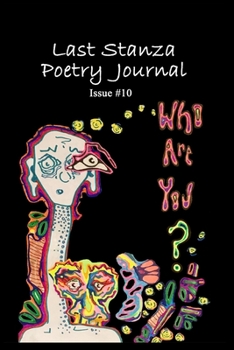 Paperback Last Stanza Poetry Journal, Issue #10: Who are You? Book