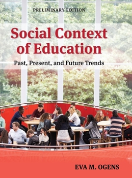 Social Context of Education: Past, Present, and Future Trends