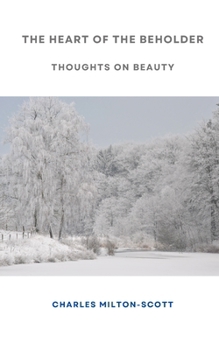 Paperback The Heart of the Beholder: Thoughts on beauty Book