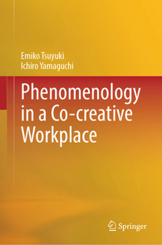 Hardcover Phenomenology in a Co-Creative Workplace Book