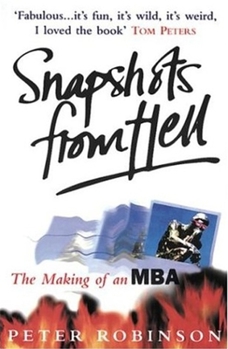 Paperback Snapshots from Hell: The Making of an MBA Book