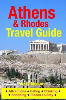 Paperback Athens & Rhodes Travel Guide: Attractions, Eating, Drinking, Shopping & Places To Stay Book