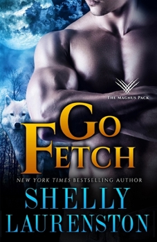 Go Fetch! - Book #2 of the Smith's Shifter World