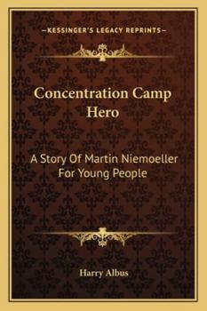 Paperback Concentration Camp Hero: A Story Of Martin Niemoeller For Young People Book