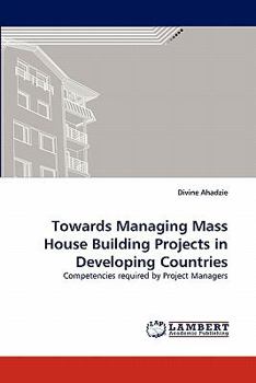 Paperback Towards Managing Mass House Building Projects in Developing Countries Book