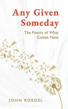 Paperback Any Given Someday: The Poetry of What Comes Next Book