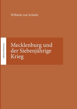 Paperback Mecklenburg und der Siebenjährige Krieg: Hrsg. von Tobias Büchen [German] Book