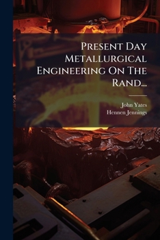 Paperback Present Day Metallurgical Engineering On The Rand... Book