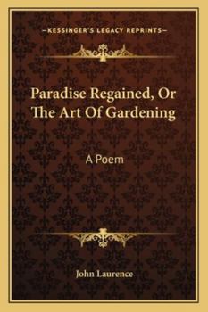 Paperback Paradise Regained, Or The Art Of Gardening: A Poem Book