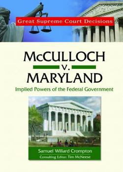 Mcculloch V. Maryland: Implied Powers of the Federal Government (Great Supreme Court Decisions)